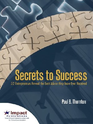 cover image of Secrets to Success:  32 Entrepreneurs Reveal Best Advice